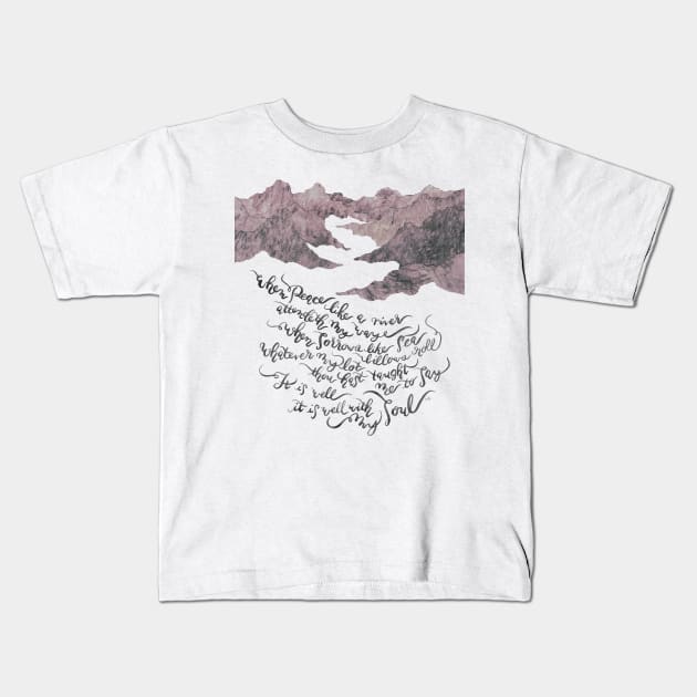 It Is Well With My Soul - pink&grey Kids T-Shirt by joyfultaylor